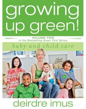 Growing Up Green - Deirdre Imus